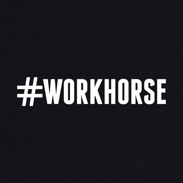 Workhorse Athletics "Hashtag" White Letters by IamWorkhorse